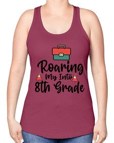 Roaring My Into eighth Grade 757# - eighth grade -Racerback Tank