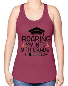 Roaring My Into nineth Grade 761# - nineth grade -Racerback Tank