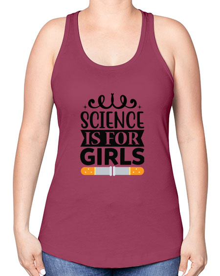 Science Is For Girls 99# - general science -Racerback Tank