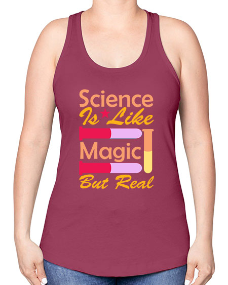 ScienceIsLikeMagicButScience tshirt design Sciencetshirtdesign 50# - general science -Racerback Tank