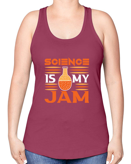 ScienceIsMyJamScience tshirt design ScienceIsMyJam Sciencetshirtdesign 49# - general science -Racerback Tank