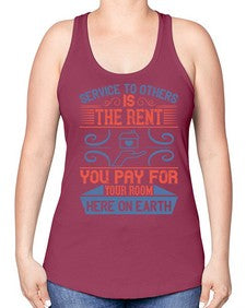 Service to others is the rent you pay for your room here on earth Style 29# - volunteer -Racerback Tank