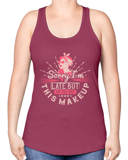 Sorry Im late but do you see this makeup Style 186# - beauty - fashion -Racerback Tank