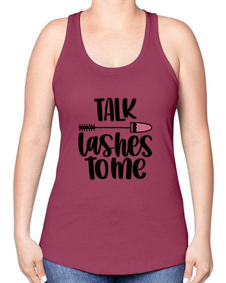 Talk Lashes To Me Style 16# - beauty - fashion -Racerback Tank
