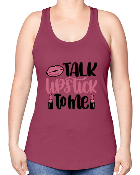 Talk Lipstick To Me Style 15# - beauty - fashion -Racerback Tank