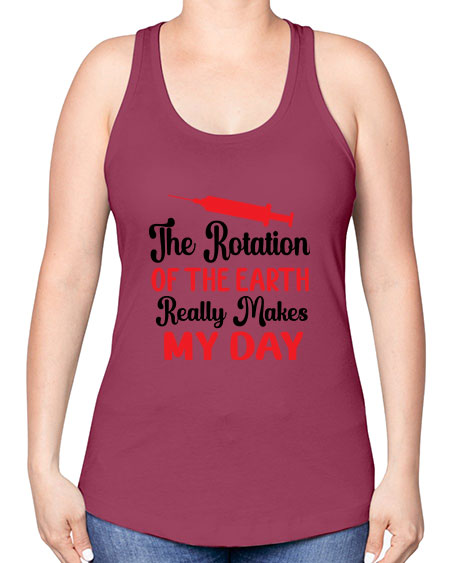 The Rotation of the Earth Really Makes my day 12# - nature -Racerback Tank