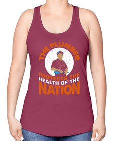 The plumber protects the health of the nation1525# - plumber -Racerback Tank
