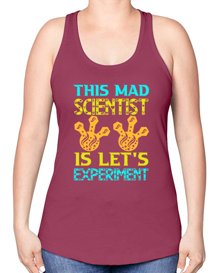 ThisMadScientistIsLetsScience tshirt design Sciencetshirtdesign 15# - general science -Racerback Tank