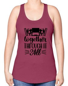 Together Through It All Style 1578# - teacher -Racerback Tank