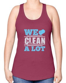We clean a lot Style 466# - cleaner -Racerback Tank