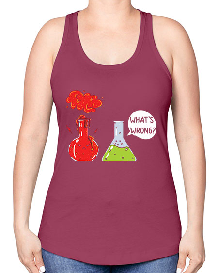 WhatsWrongScienceTshirt 11# - general science -Racerback Tank