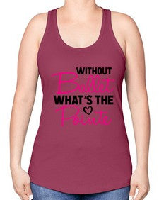 Without ballet whats the pointe 218# - ballet -Racerback Tank