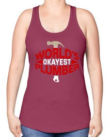 Worlds okayest plumber 1664# - plumber -Racerback Tank