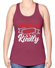 Would you kindly 55# - video games -Racerback Tank