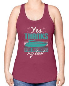 Yes thanks for bringing my boat 46# - boats -Racerback Tank
