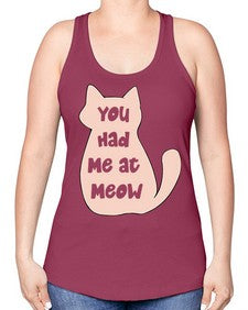 You had Me at Meow - cats -Racerback Tank