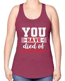 You have died of dysentery 58# - video games -Racerback Tank