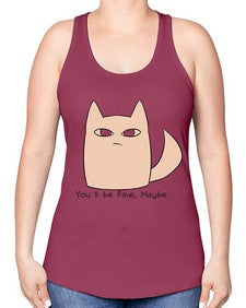 Youll be Fine Maybe - cats -Racerback Tank