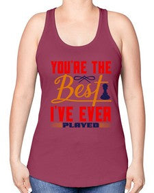 Youre the best Ive ever played 174# - chess -Racerback Tank