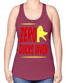 Zero ducks given Style 5# - ducks -Racerback Tank