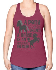 a pony is childhood dream a horse is an adult - horse -Racerback Tank