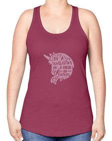 be a unicorn in a field of horses 38# - unicorn -Racerback Tank