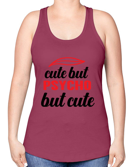 cute but psycho but cute 276# - general science -Racerback Tank