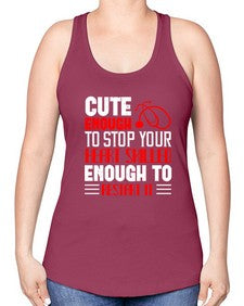 cute enough to stop your Style 689# - nurse -Racerback Tank