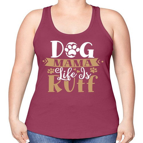 dog mama life is ruff 82# - dogs -Racerback Tank