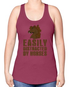 easily distracted by horses - horse -Racerback Tank