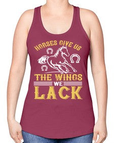 horses give us the wings we lack Style 44# - horse -Racerback Tank