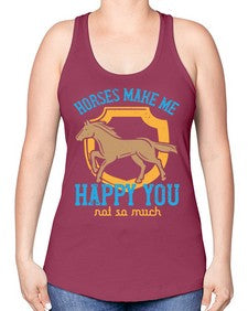 horses make me happy you not so much Style 41# - horse -Racerback Tank