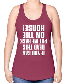 if you can read this put me back on the horse - horse -Racerback Tank