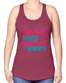 im that nurse sorry not sorry Style Style 983# - nurse -Racerback Tank