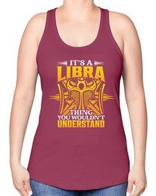 its a Libra thinggraphic 268# - libra -Racerback Tank