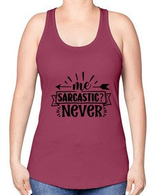 me sarcastic never 931# - sarcastic -Racerback Tank