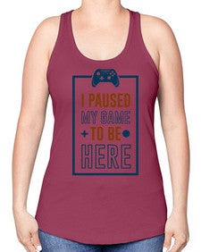 paused my game to hire 144# - video games -Racerback Tank