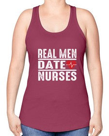 real men date nurses 1348# - nurse -Racerback Tank