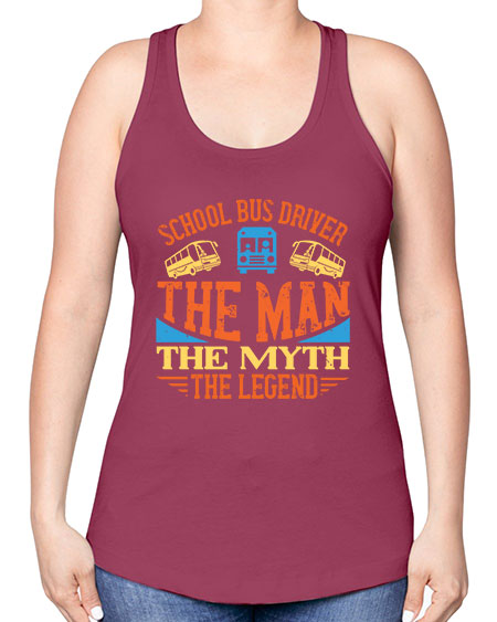 school bus driver the man the myth the legend Style 1373# - Bus Driver -Racerback Tank