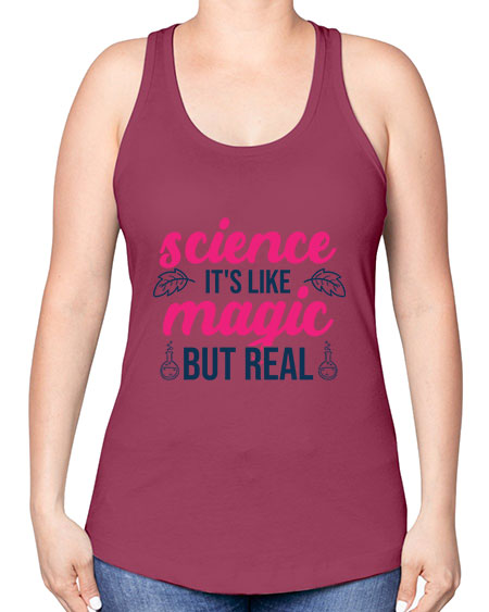 science its like magic but real 78# - general science -Racerback Tank