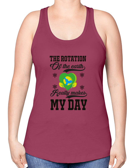 the rotation of the earth really makes my day 13# - nature -Racerback Tank