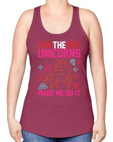 the unicorns made me do it 434# - unicorn -Racerback Tank