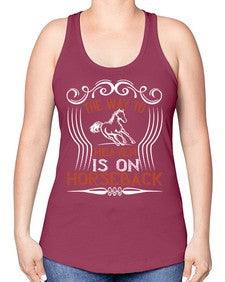 the way to haeven is on horseback Style 19# - horse -Racerback Tank