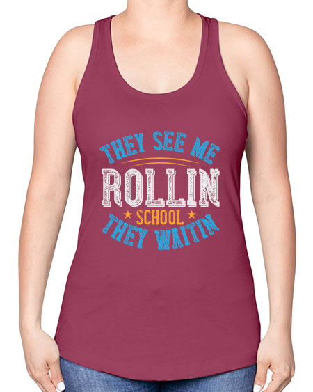 they see me rollin school they waitin Style 1541# - Bus Driver -Racerback Tank