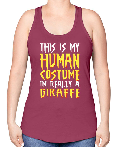 this is my human costume im really a giraffe - giraffee -Racerback Tank