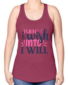 trun i wish into i will Style 65# - motivation -Racerback Tank