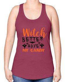 witch better have my candy 16# - witch -Racerback Tank