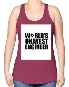 worlds okayest engineer 1661# - engineer -Racerback Tank