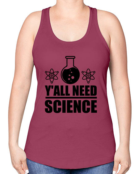 yall need science 8# - general science -Racerback Tank