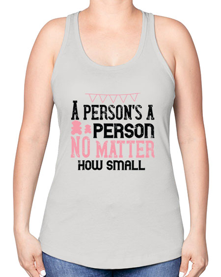 A persons a person no matter how small Style 14# - kids -Racerback Tank